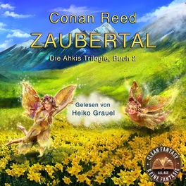 Zaubertal: Die Ahkis-Trilogie, Buch 2
