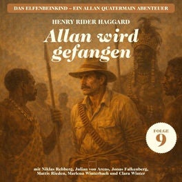 Allan wird gefangen (Das Elfenbeinkind - Ein Allan Quatermain Abenteuer, Folge 9)