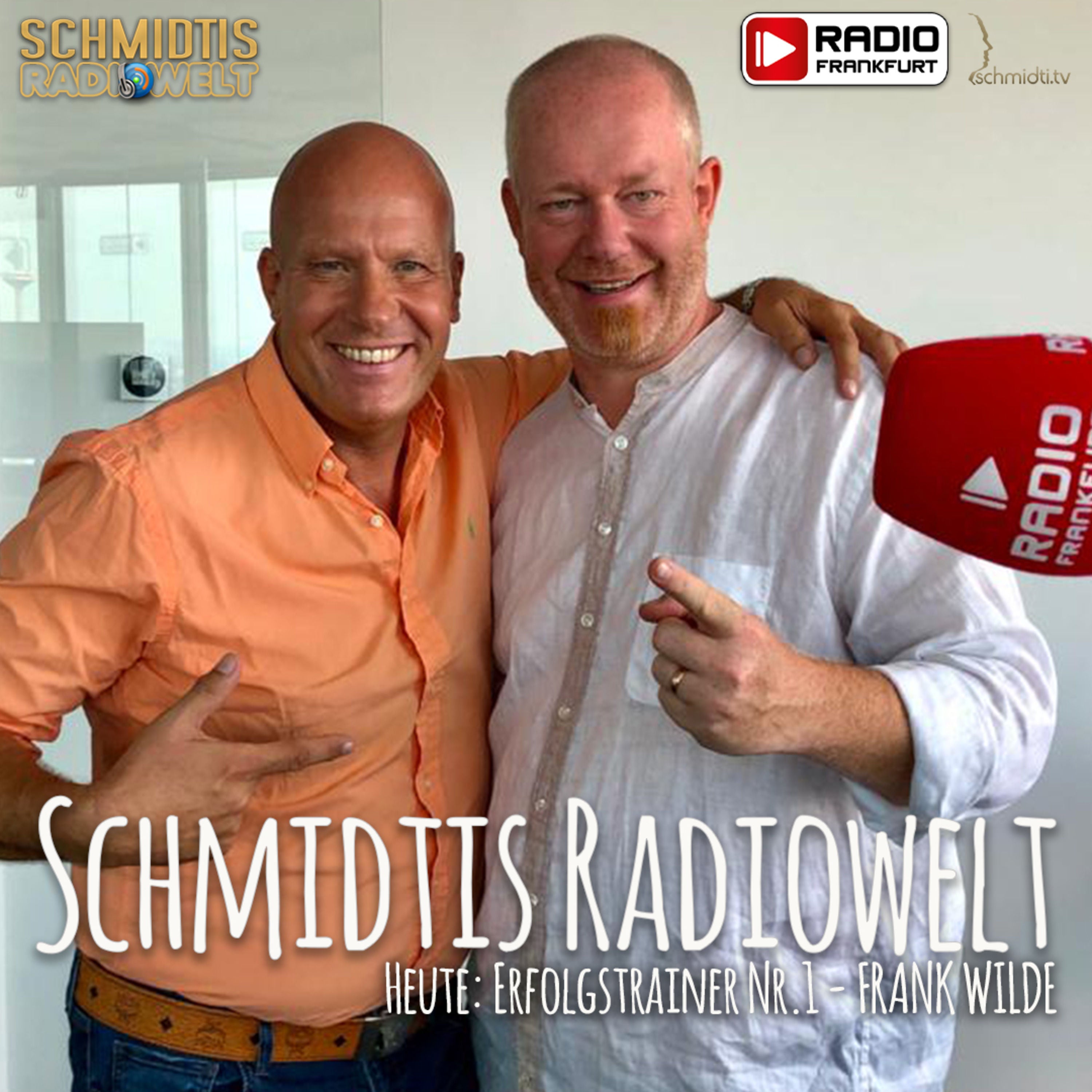 01 Schmidtis Radiowelt Podcast - zu Gast: Erfolgstrainer Nr.1, FRANK WILDE