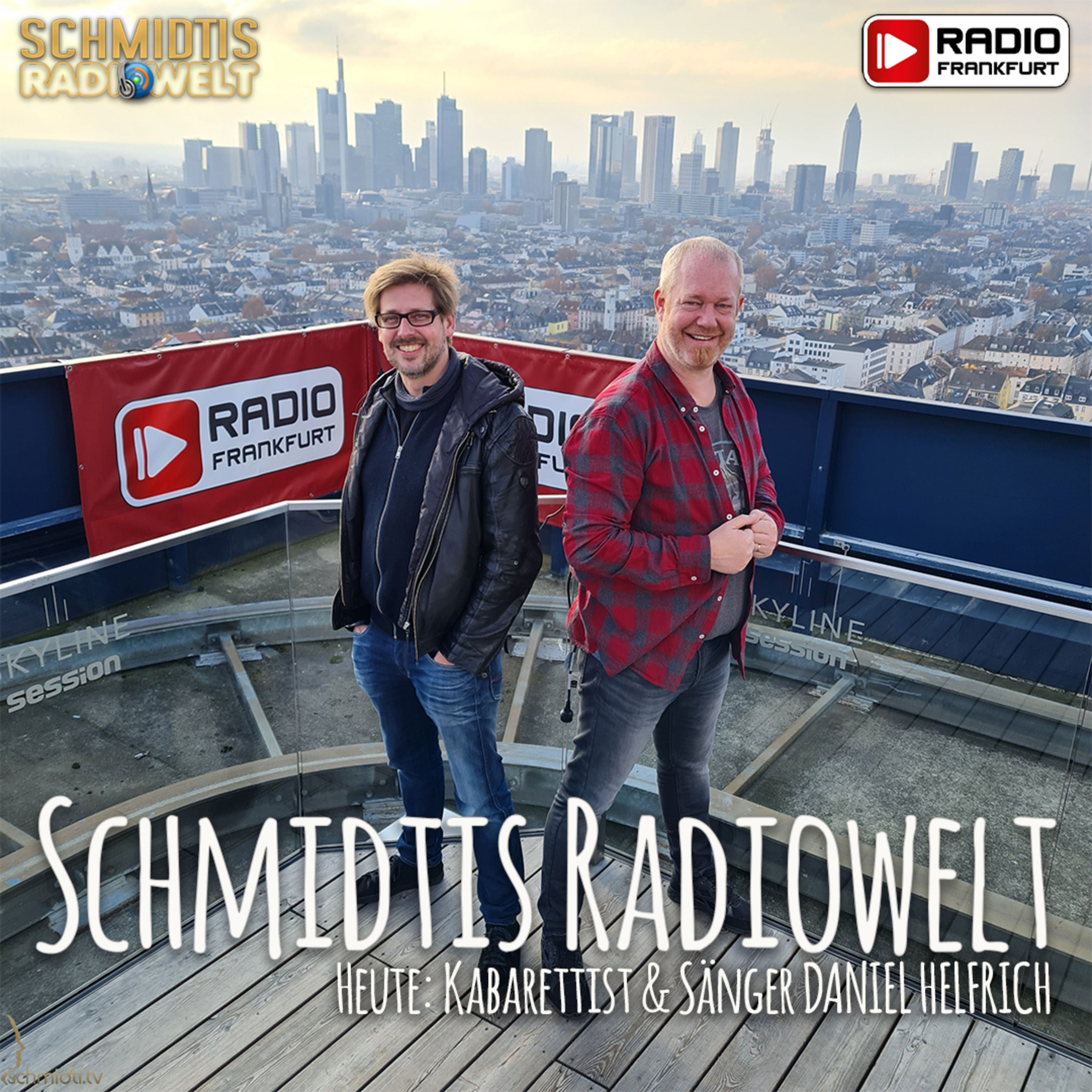 16 Schmidtis Radiowelt Podcast - zu Gast: Kabarettist & Sänger DANIEL HELFRICH