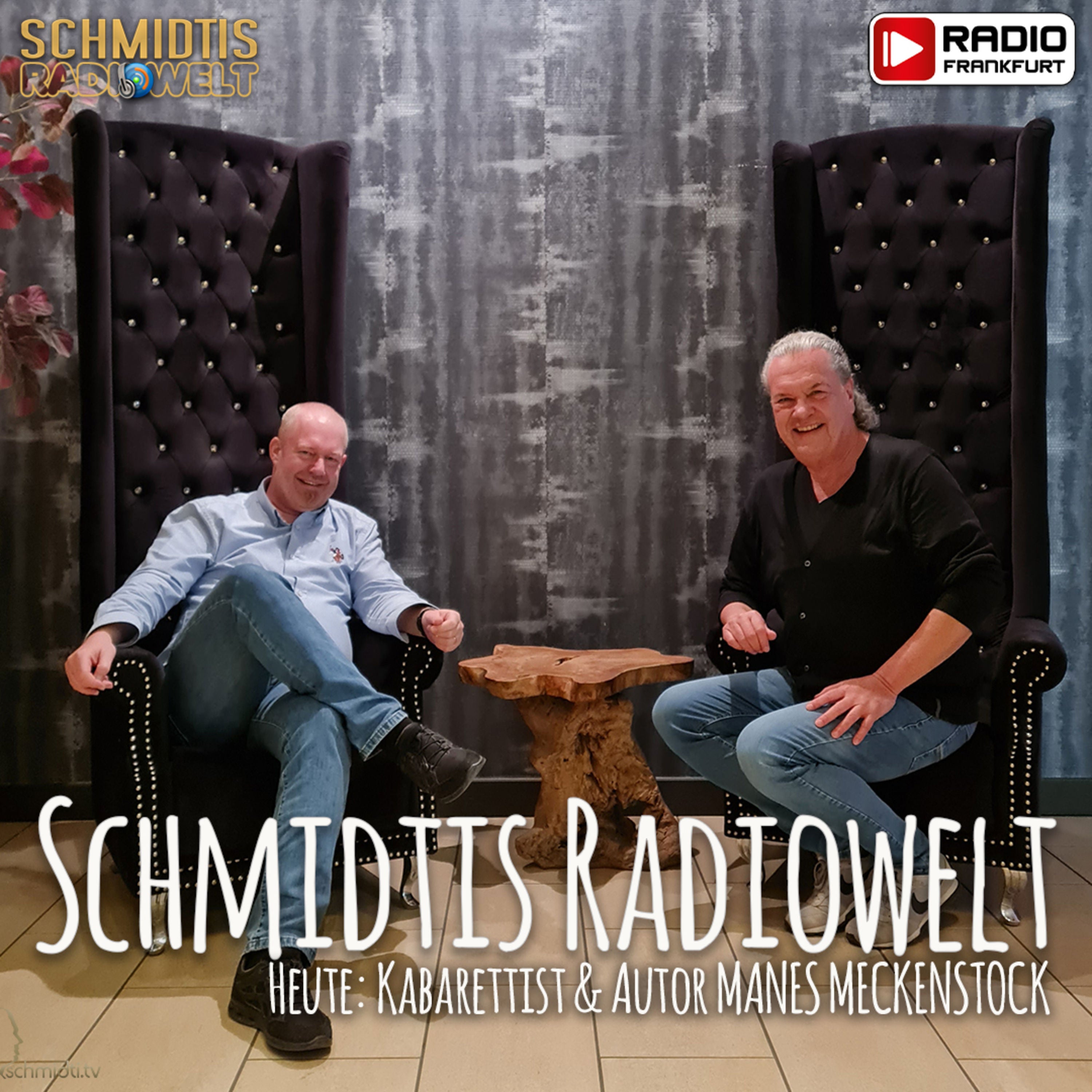 14 Schmidtis Radiowelt Podcast - zu Gast: Kabarettist & Autor MANES MECKENSTOCK