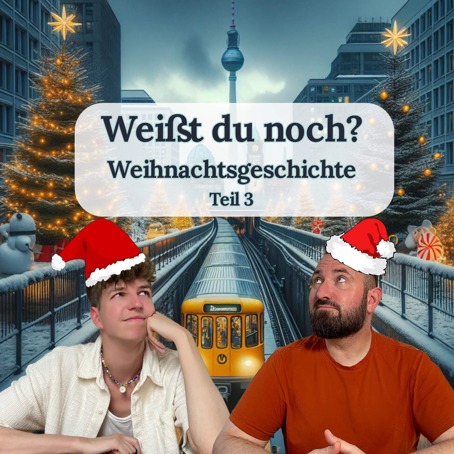 Weißt Du noch? - Eine Weihnachtsgeschichte Teil 3