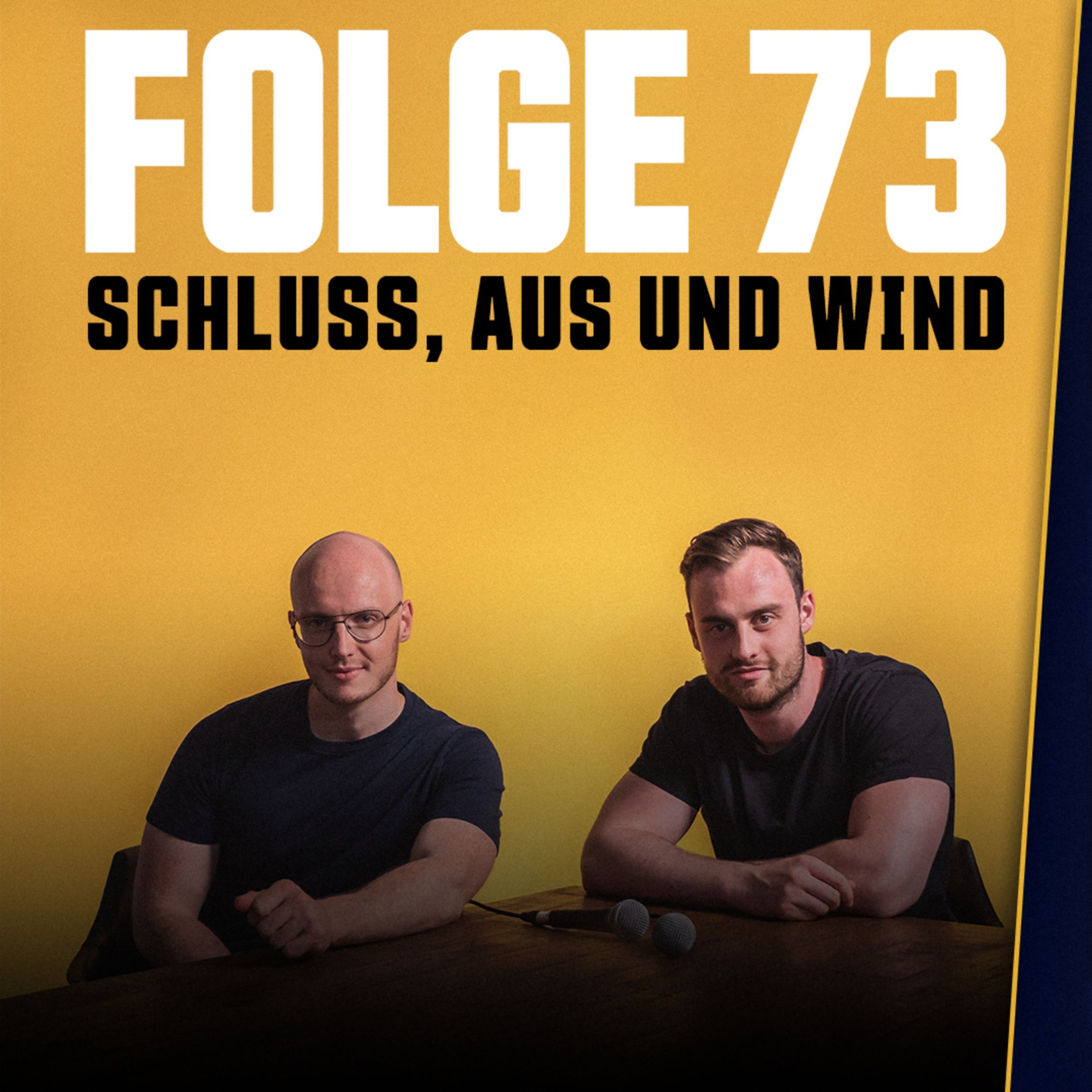 73 - SCHLUSS, AUS UND WIND