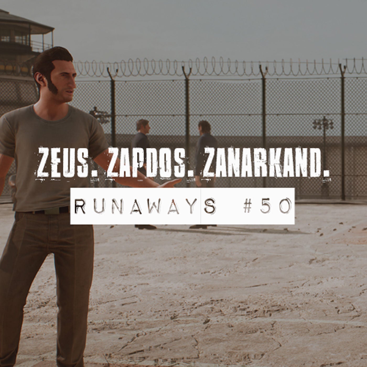 Runaways #50 - Zeus. Zapdos. Zanarkand.