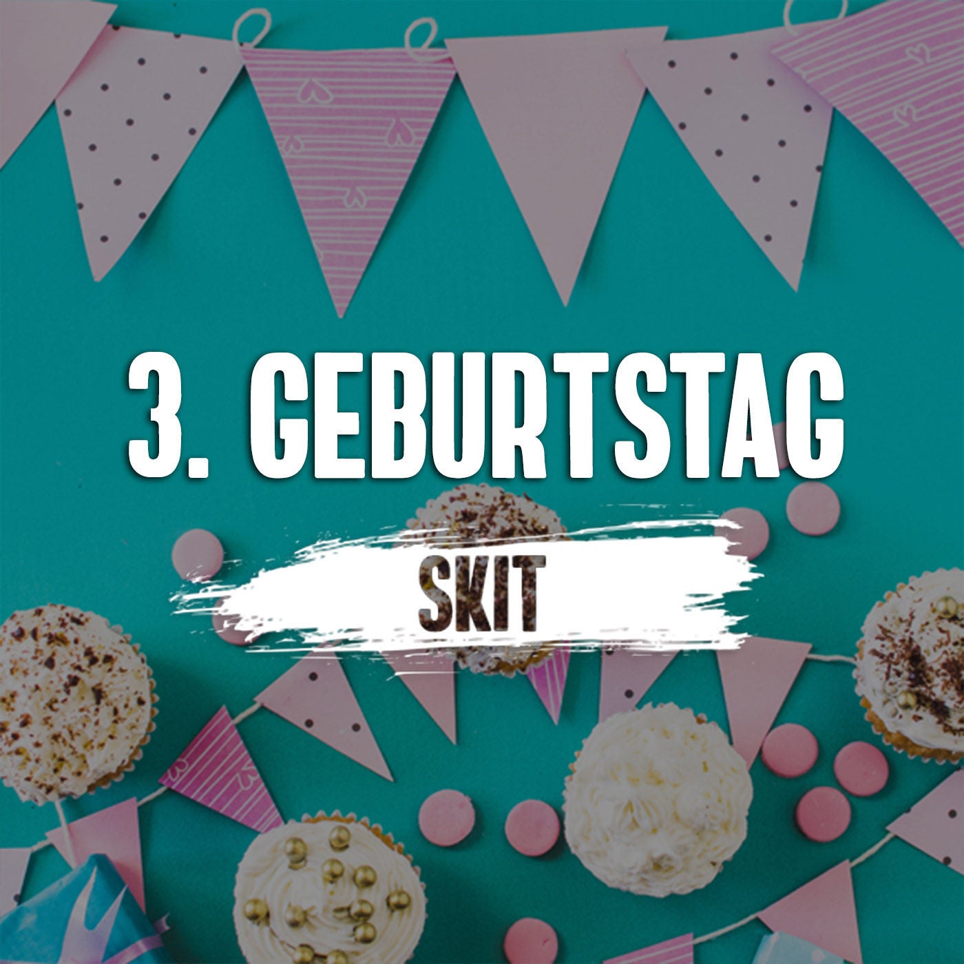 Skit - 3. Geburtstag