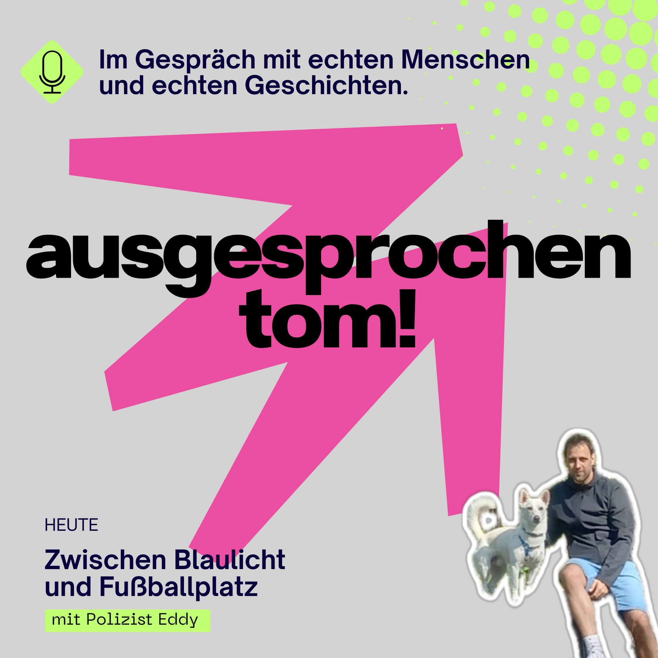 Zwischen Blaulicht und Fußballplatz - mit Polizist Eddy