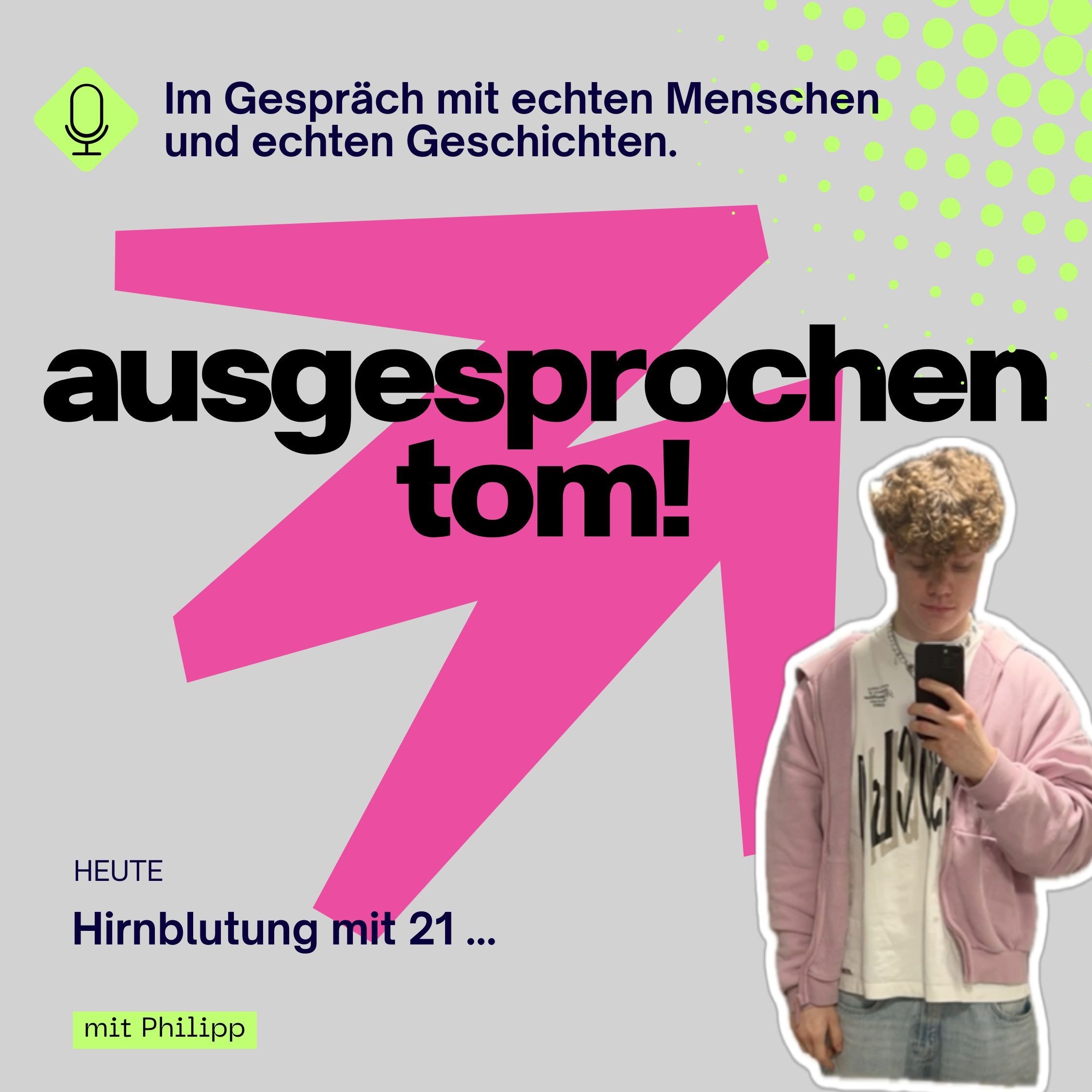 Hirnblutung mit 21 - mit Philipp