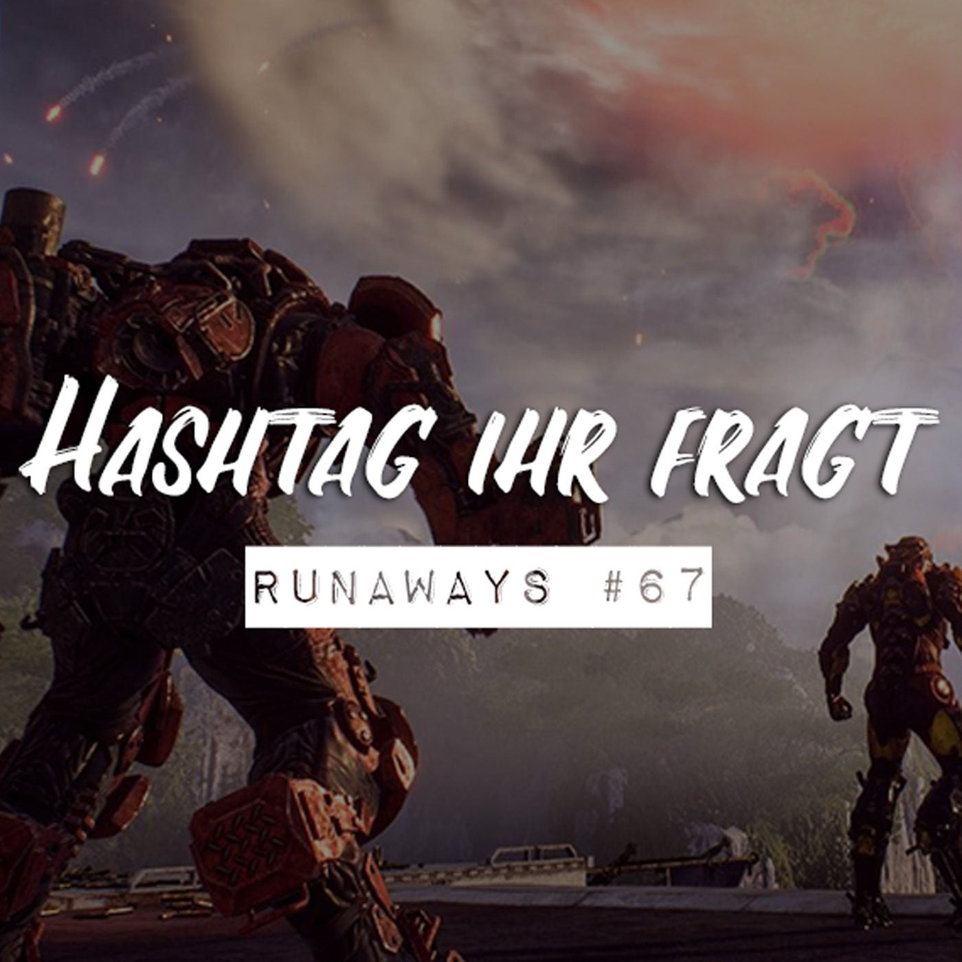 Runaways #67 - Hashtag ihr fragt