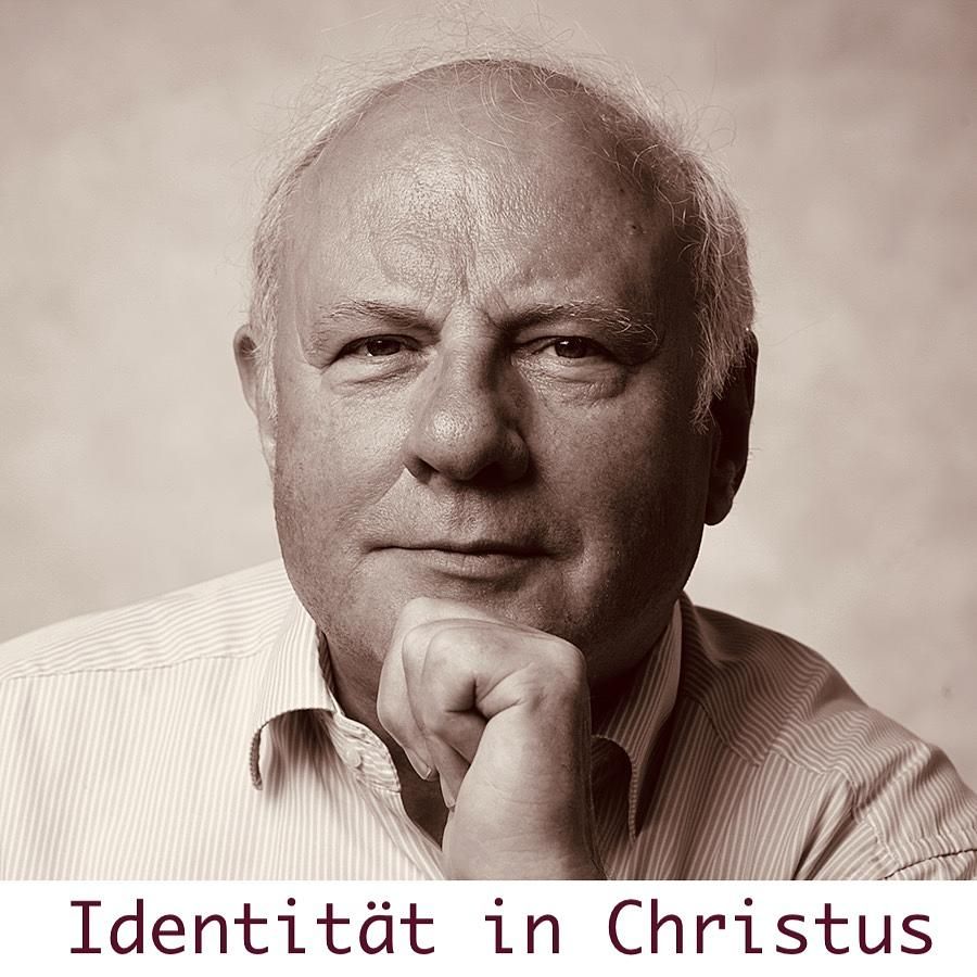 Deine Identität in Christus Teil 2