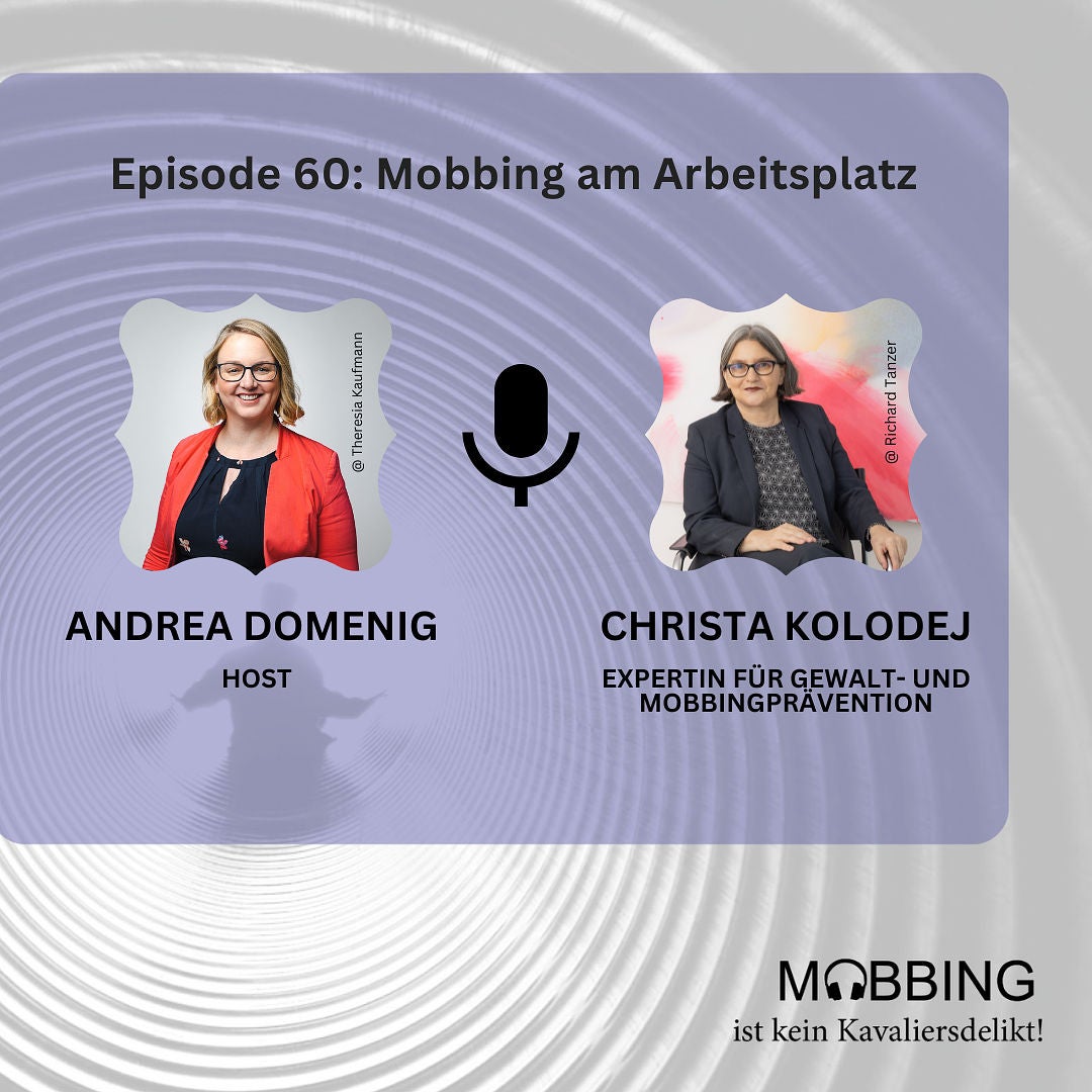 #60: Pionierin der Mobbingforschung Prof. Dr. Dr. Christa Kolodej - Mobbing am Arbeitsplatz Teil 2