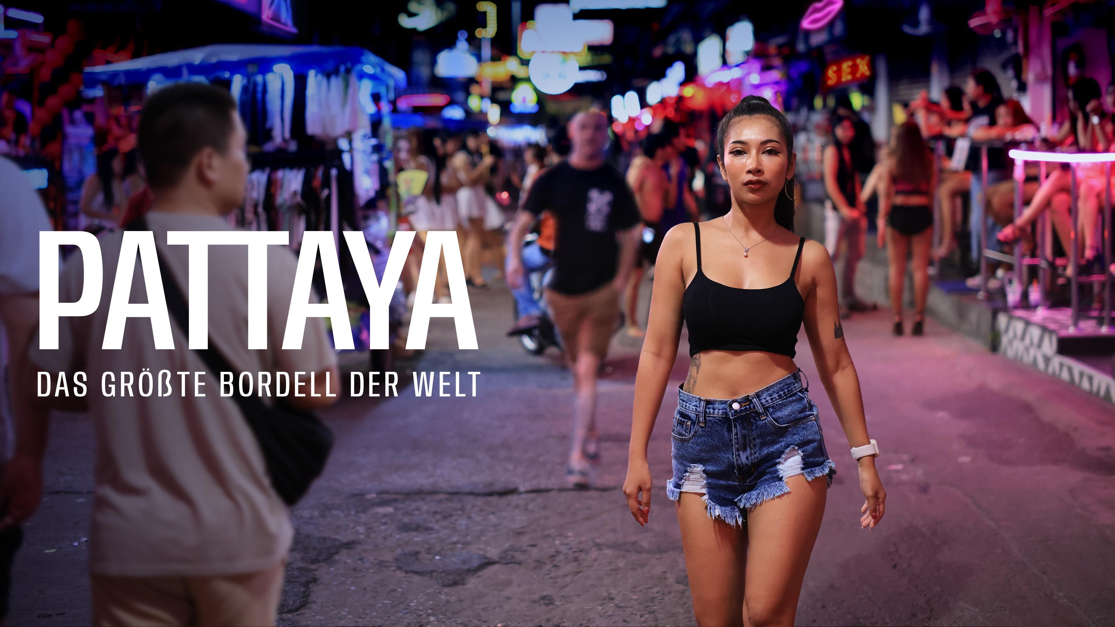 Pattaya - Das größte Bordell der Welt