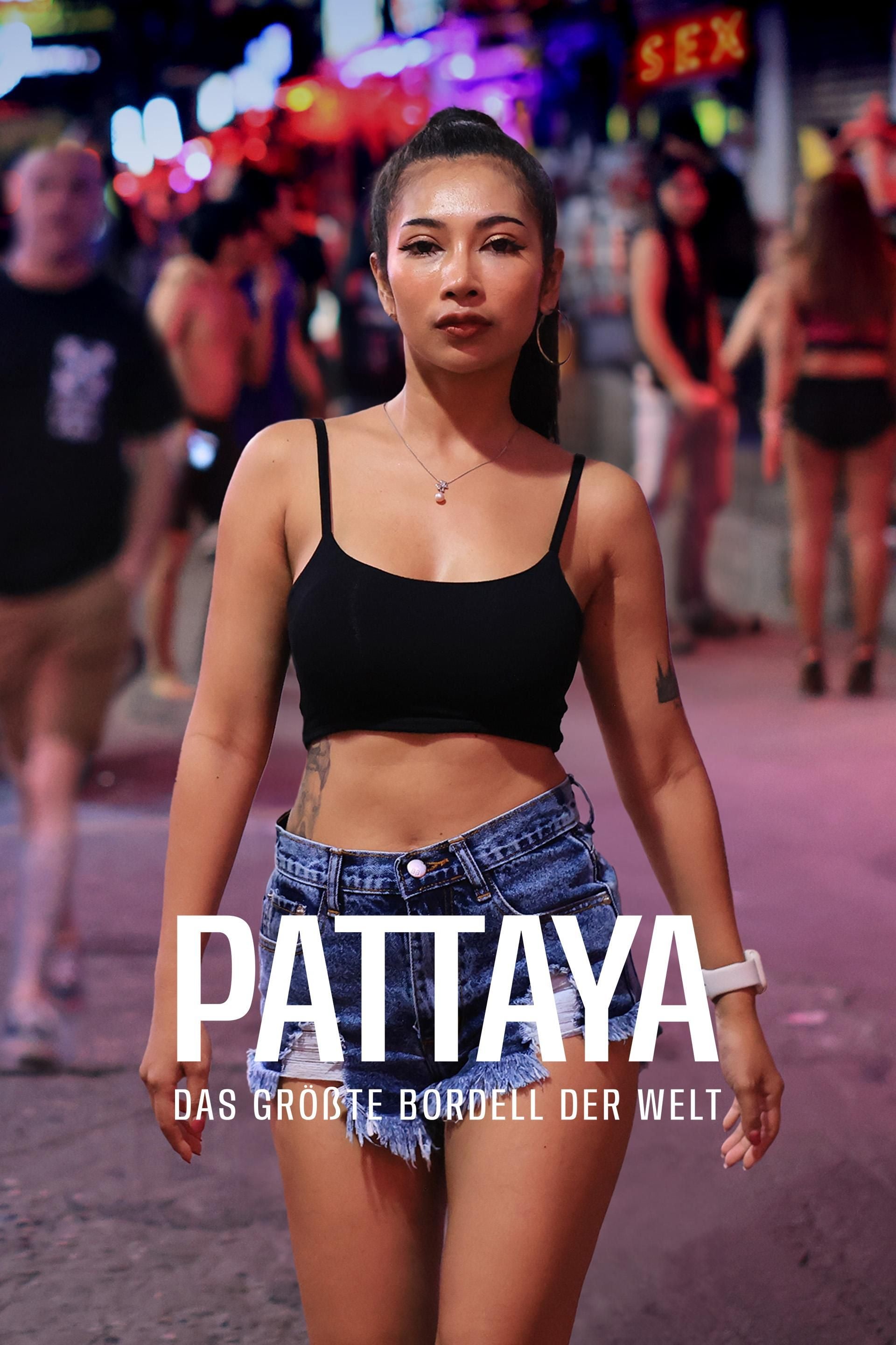 Pattaya - Das größte Bordell der Welt