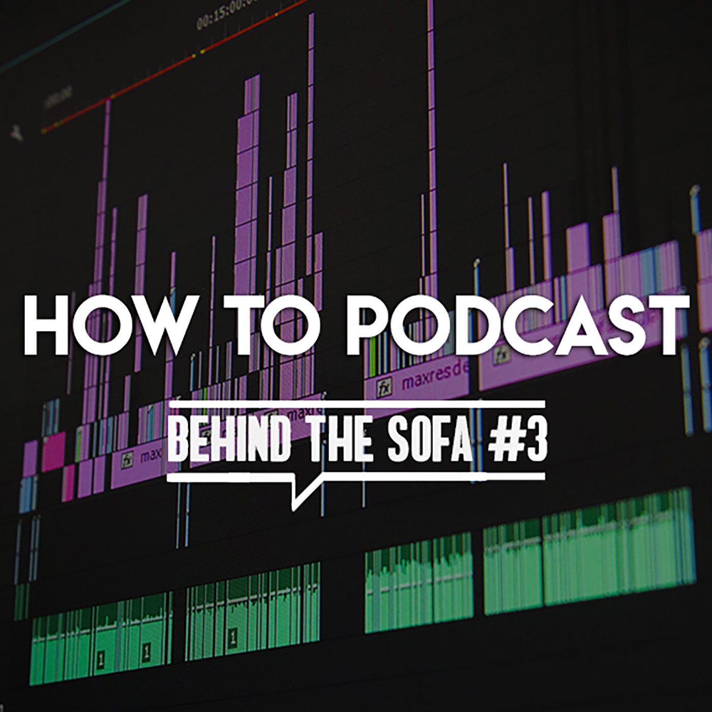 Behind the Sofa #3 - How to Podcast