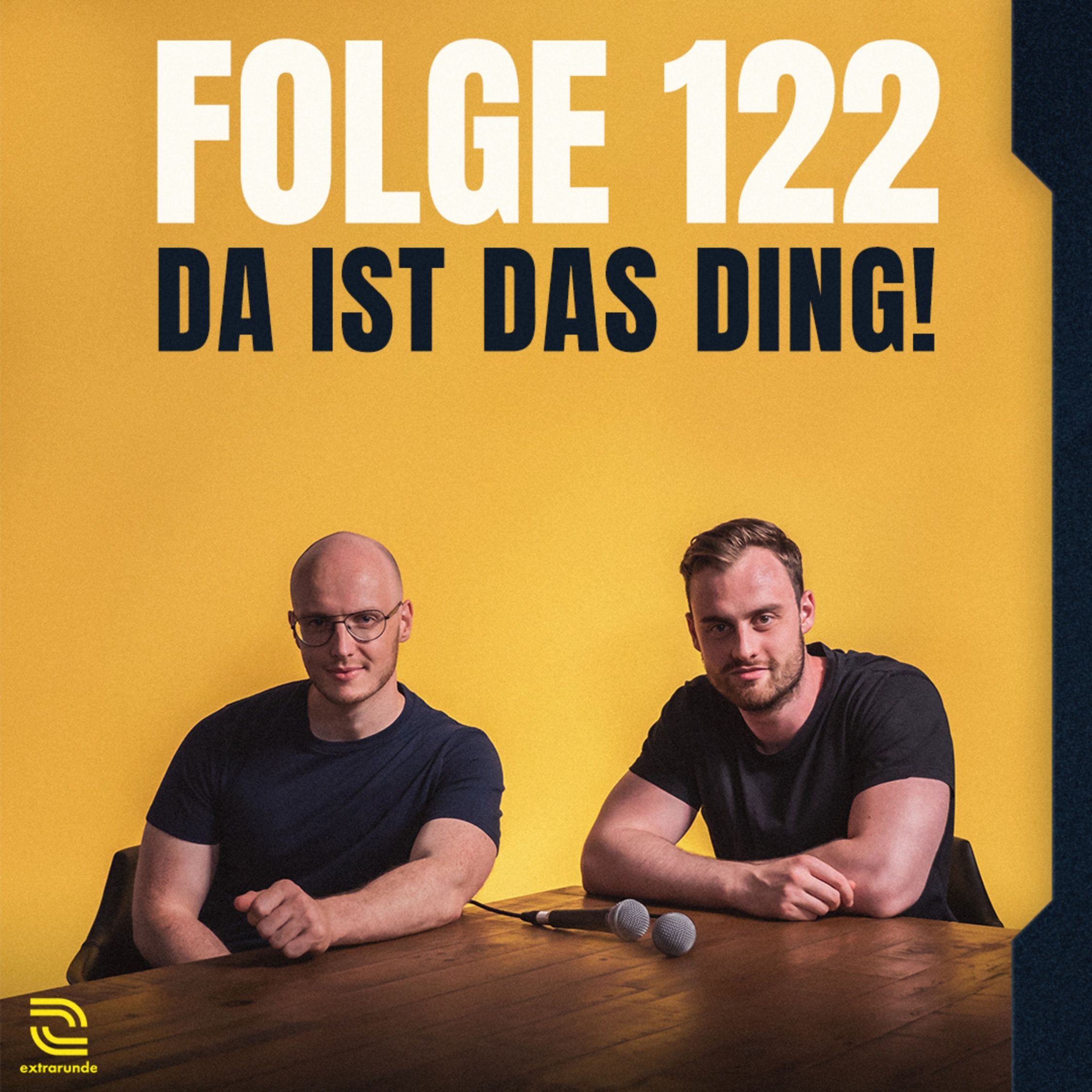 122 - Da ist das Ding!