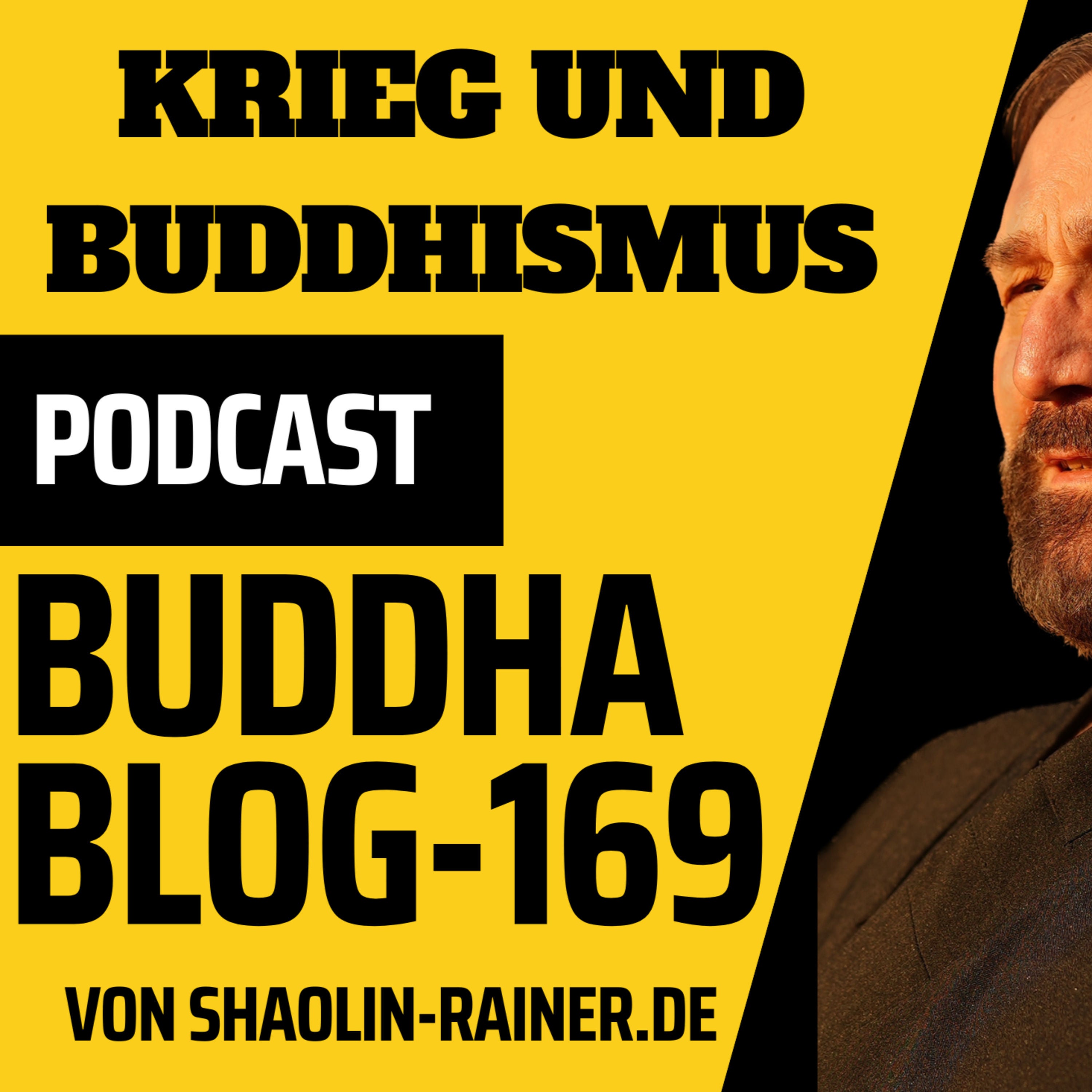 169-Krieg und Buddhismus - Buddha Blog Podcast