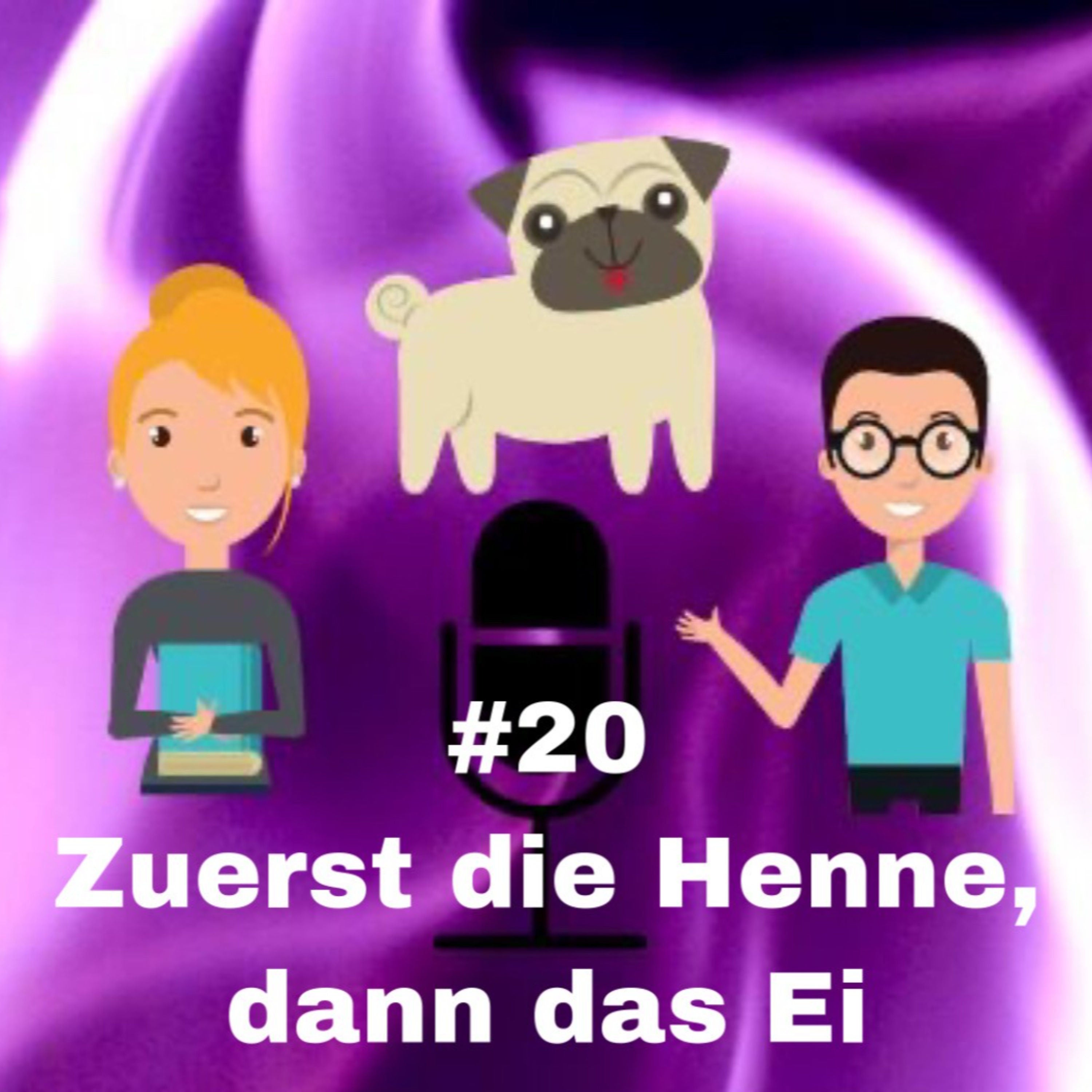#20 - Zuerst die Henne, dann das Ei