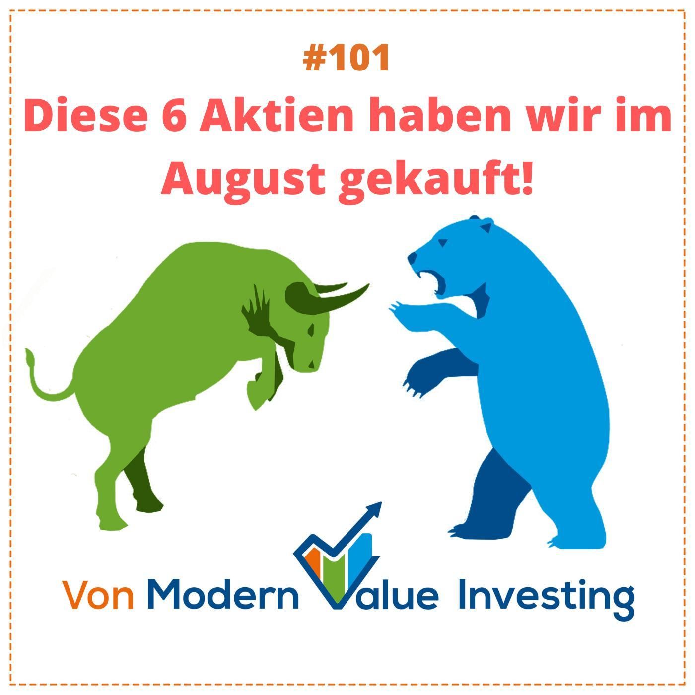 101 - Diese 6 Aktien haben wir im August gekauft!