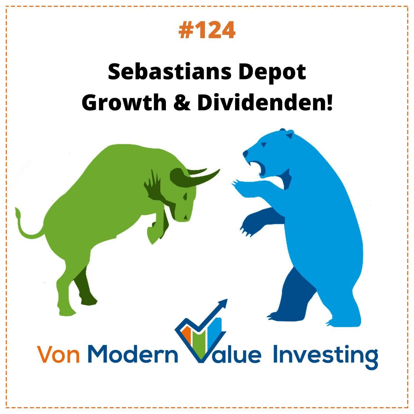 124 - Growth & Dividenden - Sebastians Depot im Check!