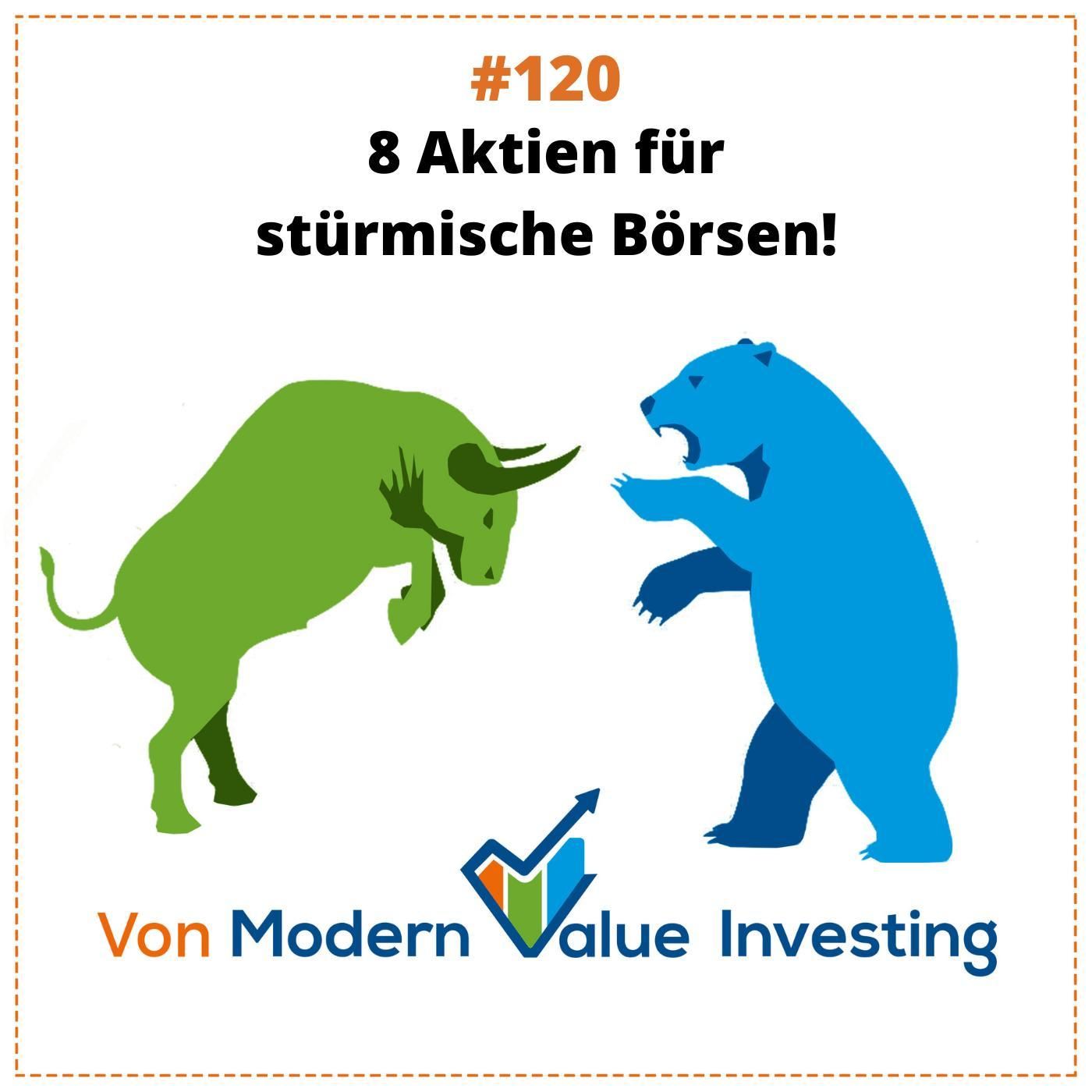 120 - 8 Aktien für stürmische Börsen!