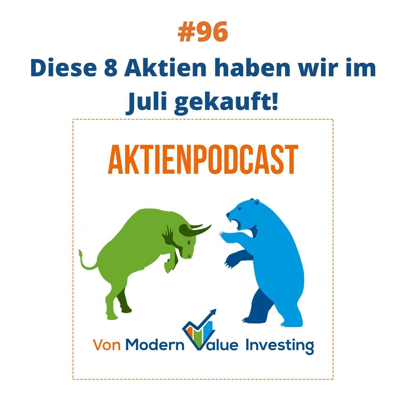 96 - Diese 8 Aktien haben wir im Juli gekauft!