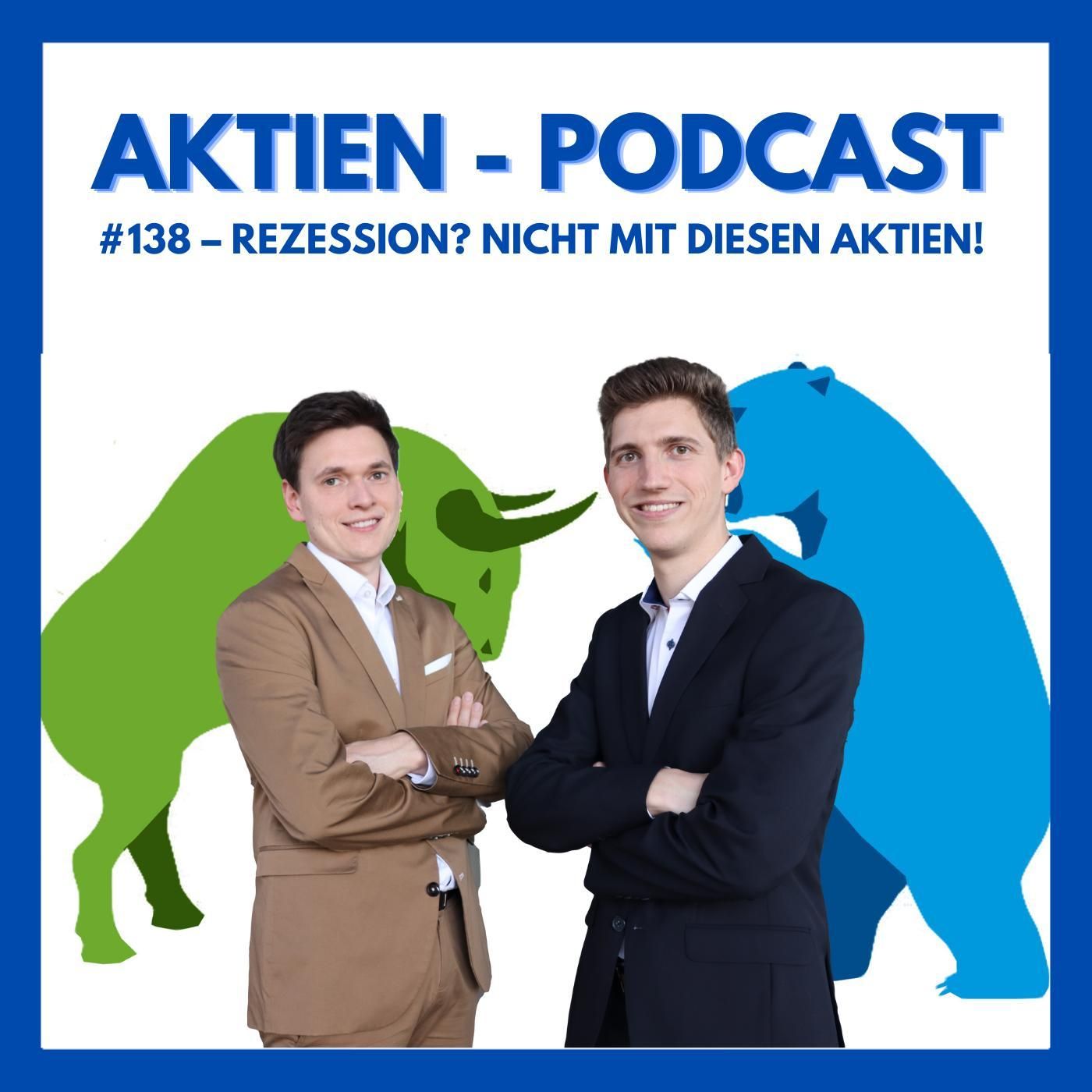 138 - Rezession? Nicht mit diesen Aktien!