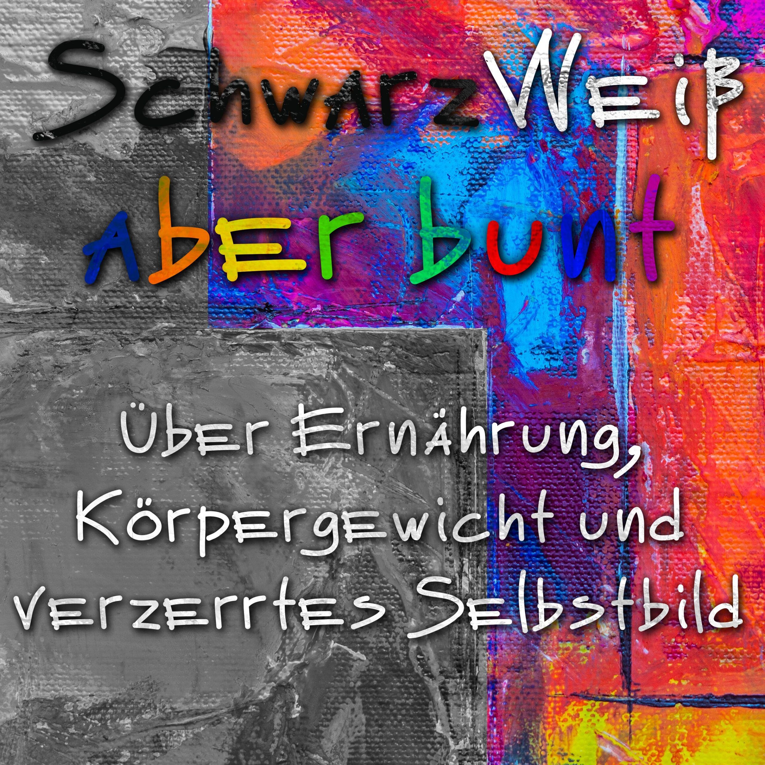 Folge 3 – Über Ernährung, Körpergewicht und verzerrtes Selbstbild