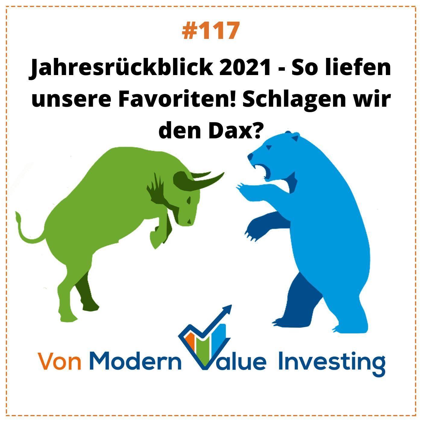 117 - Jahresrückblick 2021 - So liefen unsere Favoriten! Schlagen wir den Dax?