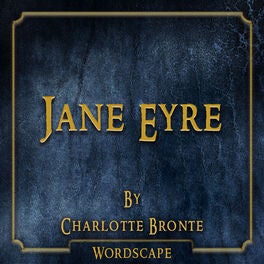 Jane Eyre (By Charlotte Bronte)