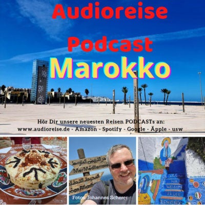 Marokko – Johannes Scherer, Medinas, Strände und Wüstenabenteuer, Tipps für die Marokko-Reise. S2 F7