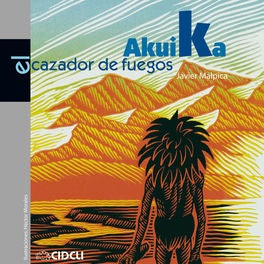 Akuika, el cazador de fuegos