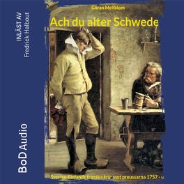 Ach du alter Schwede! - Frihetstidens krig, Bok 3