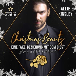 Christmas Beauty: Eine Fake-Beziehung mit dem Biest - Märchenhafte Weihnachten in Boston, Band 2
