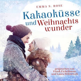 Kakaoküsse und Weihnachtswunder - Weihnachtszauber, Band 4