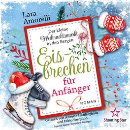 Eisbrechen für Anfänger - Der kleine Weihnachtsmarkt in den Bergen, Band 1