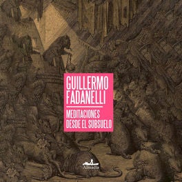 Meditaciones desde el subsuelo