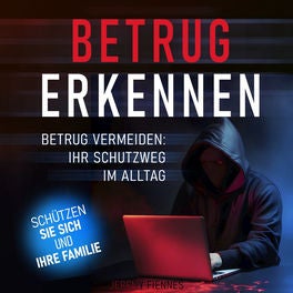 Betrug erkennen - Betrug vermeiden - Ihr Schutzweg im Alltag