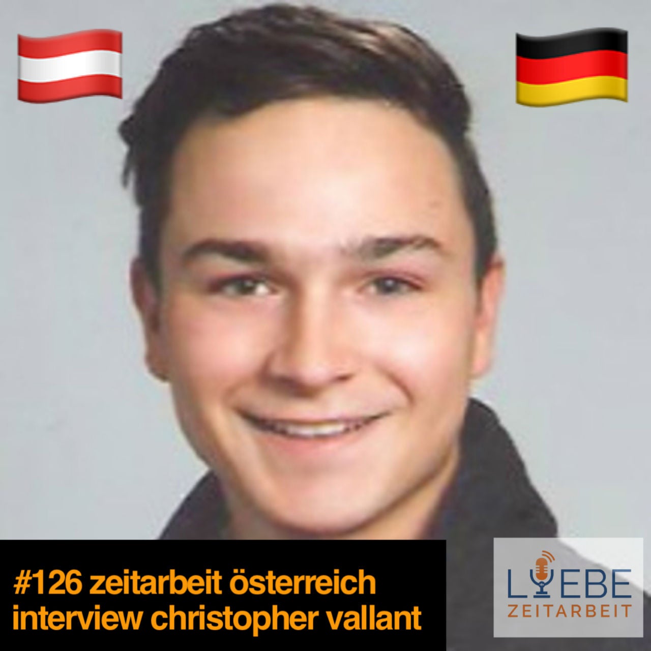 #126 Zeitarbeit in Österreich - Interview mit Christopher Vallant ❤️ Liebe Zeitarbeit by Daniel Müller