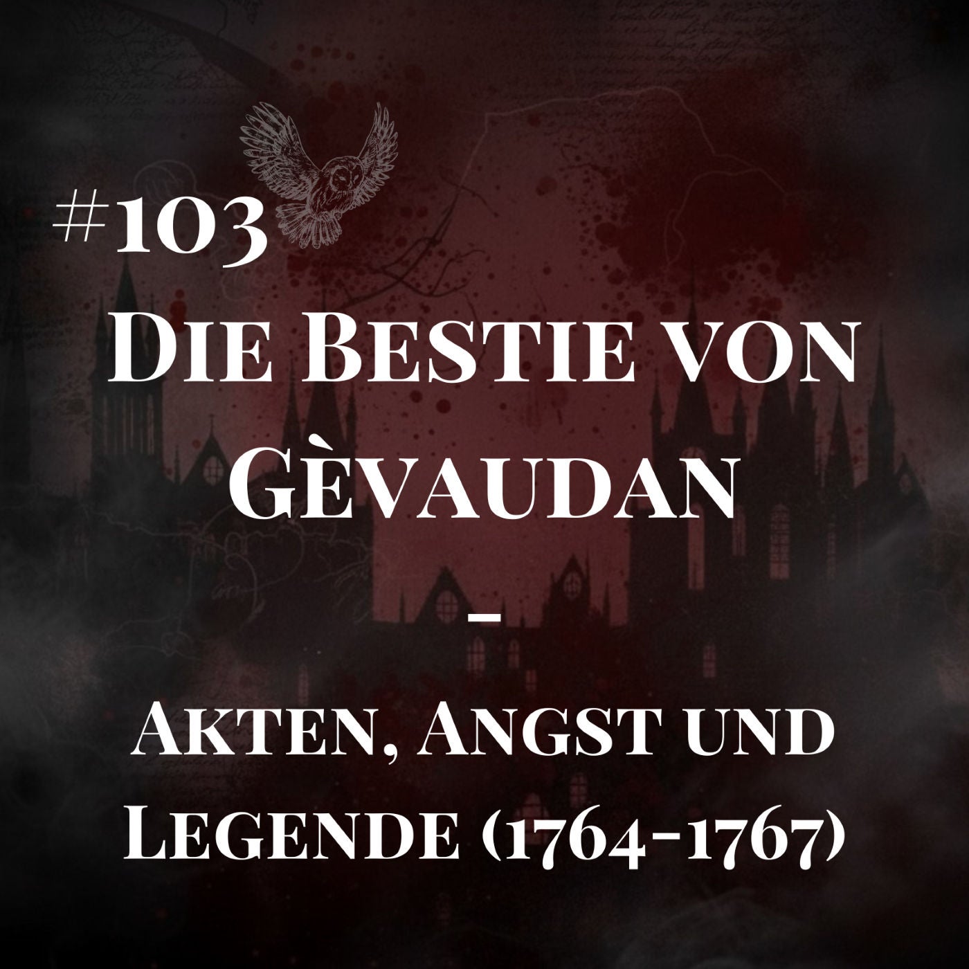 Die Bestie von Gévaudan: Akten, Angst und Legende (1764-1767)