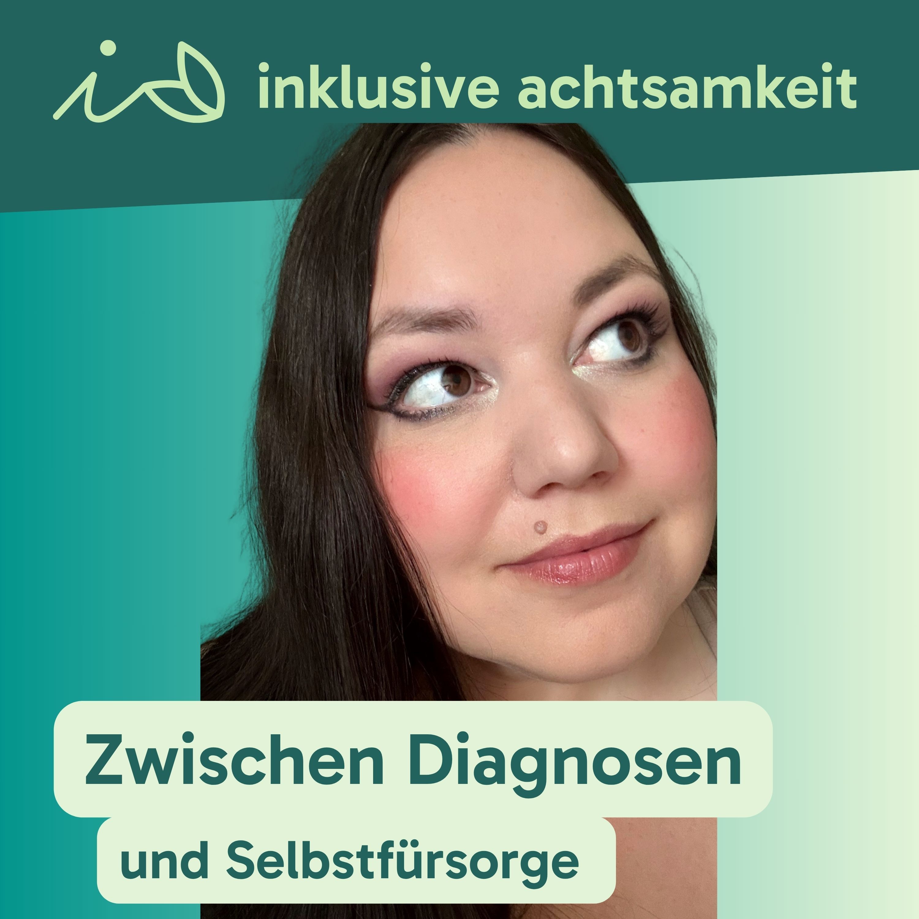 71 - Zwischen Diagnosen und Selbstfürsorge - Interview mit Bettina