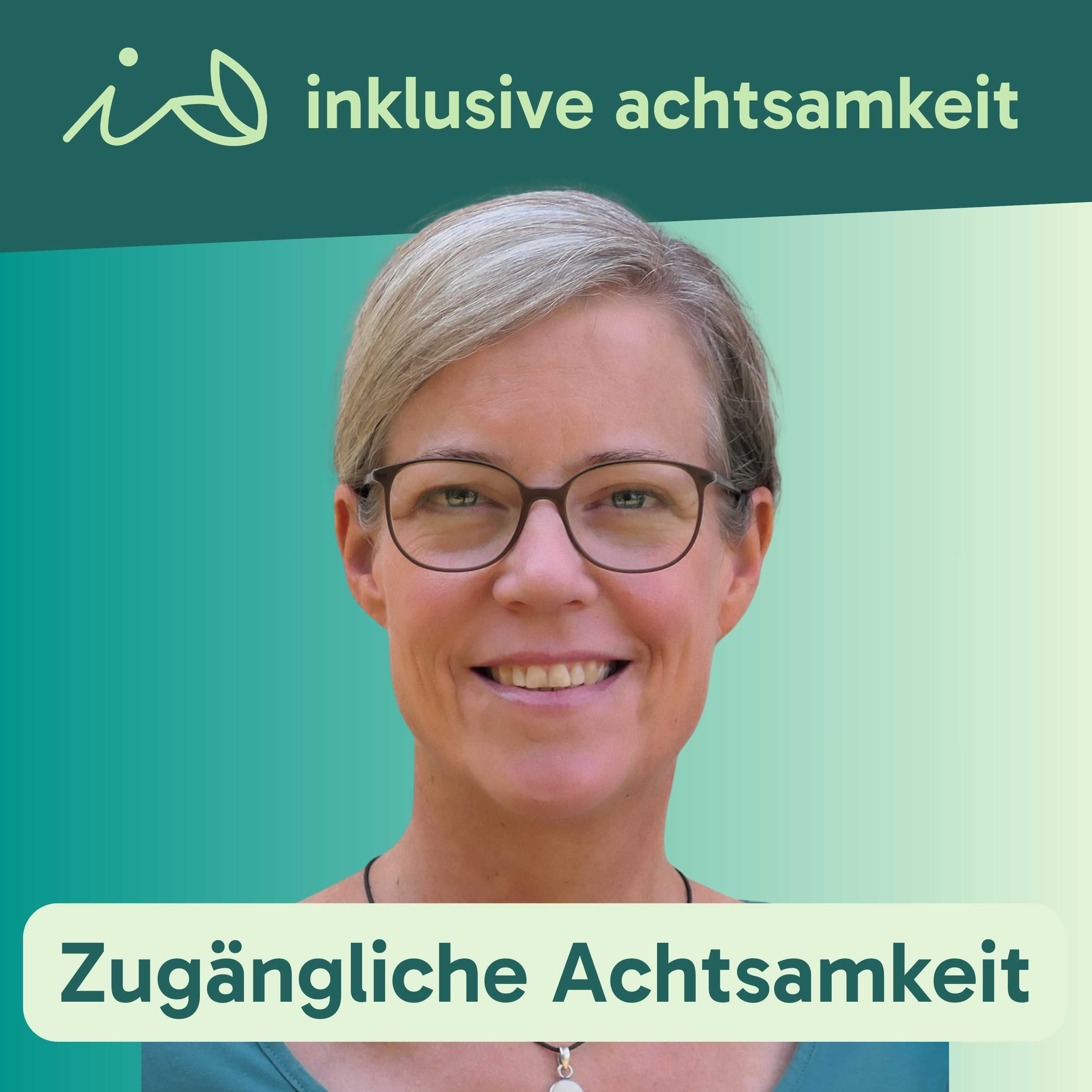 76 - Zugängliche Achtsamkeit - Interview mit Jana Willms