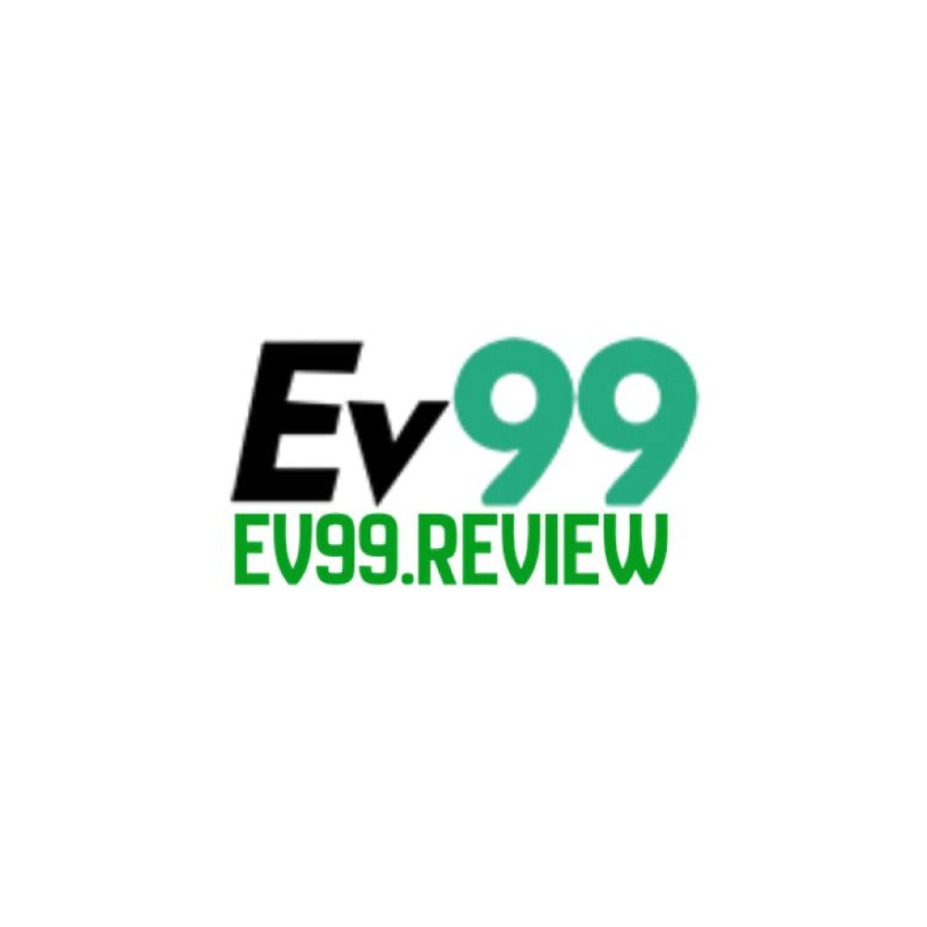 Ev99review Su Lua Chon Hoan Hao Cho Giai Tri Online