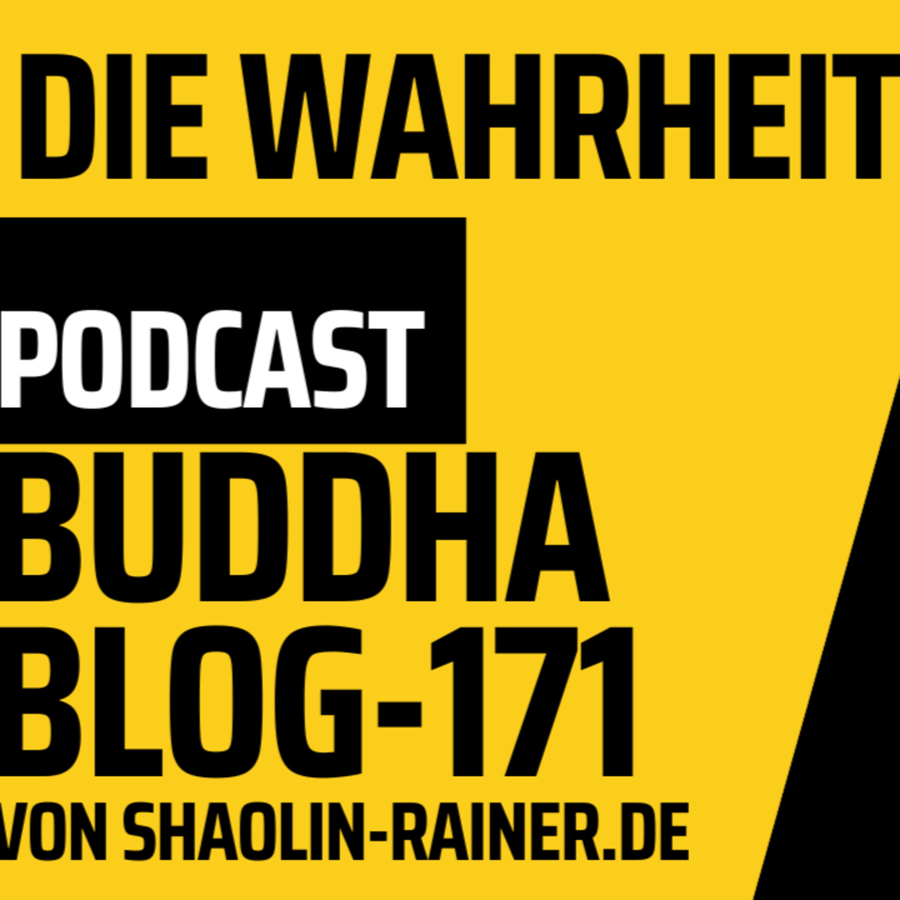 171-Die Wahrheit - Buddha Blog Podcast
