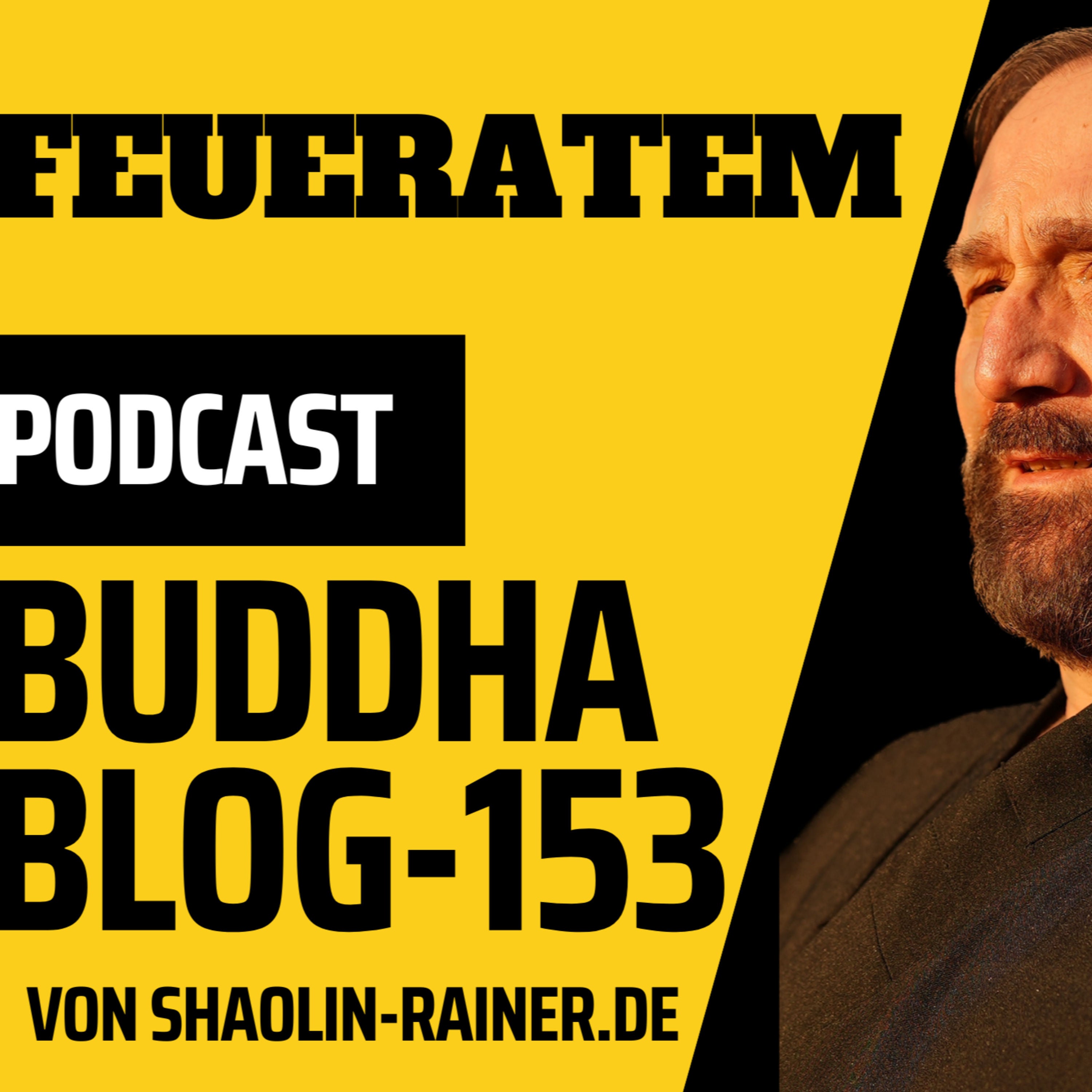 153-Feueratem-Buddha-Blog-Podcast-Buddhismus im Alltag