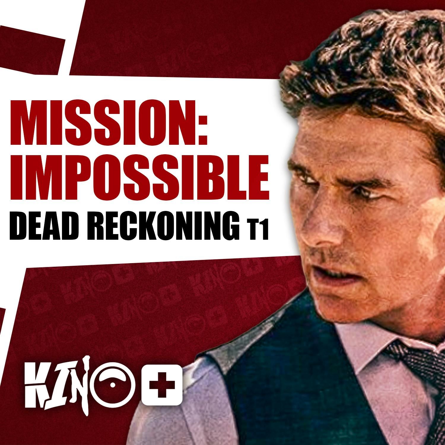 #441 | MISSION: IMPOSSIBLE - Dead Reckoning T1 & Rodeo mit Eddy