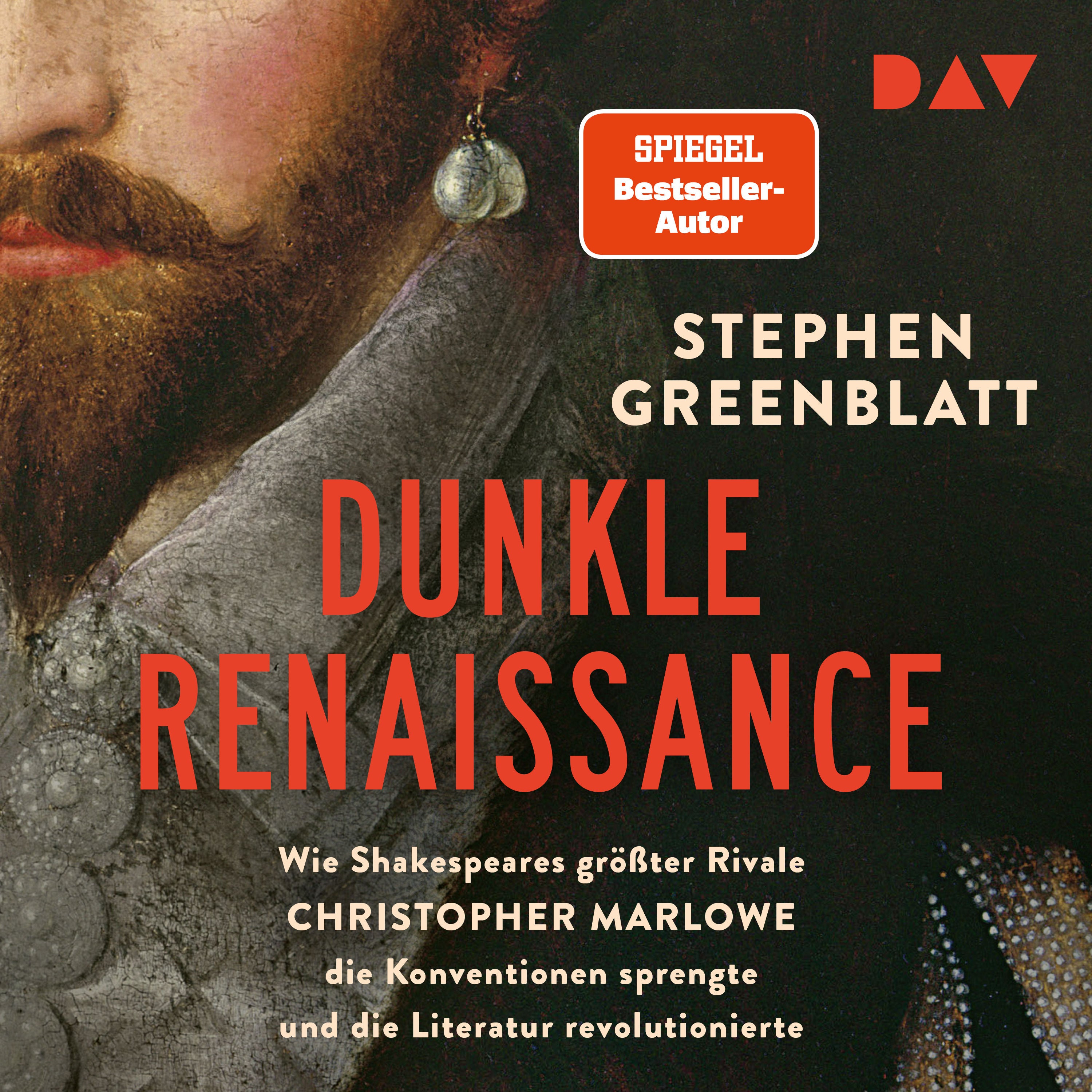 Dunkle Renaissance. Wie Shakespeares größter Rivale Christopher Marlowe die Konventionen sprengte und die Literatur revolutionierte