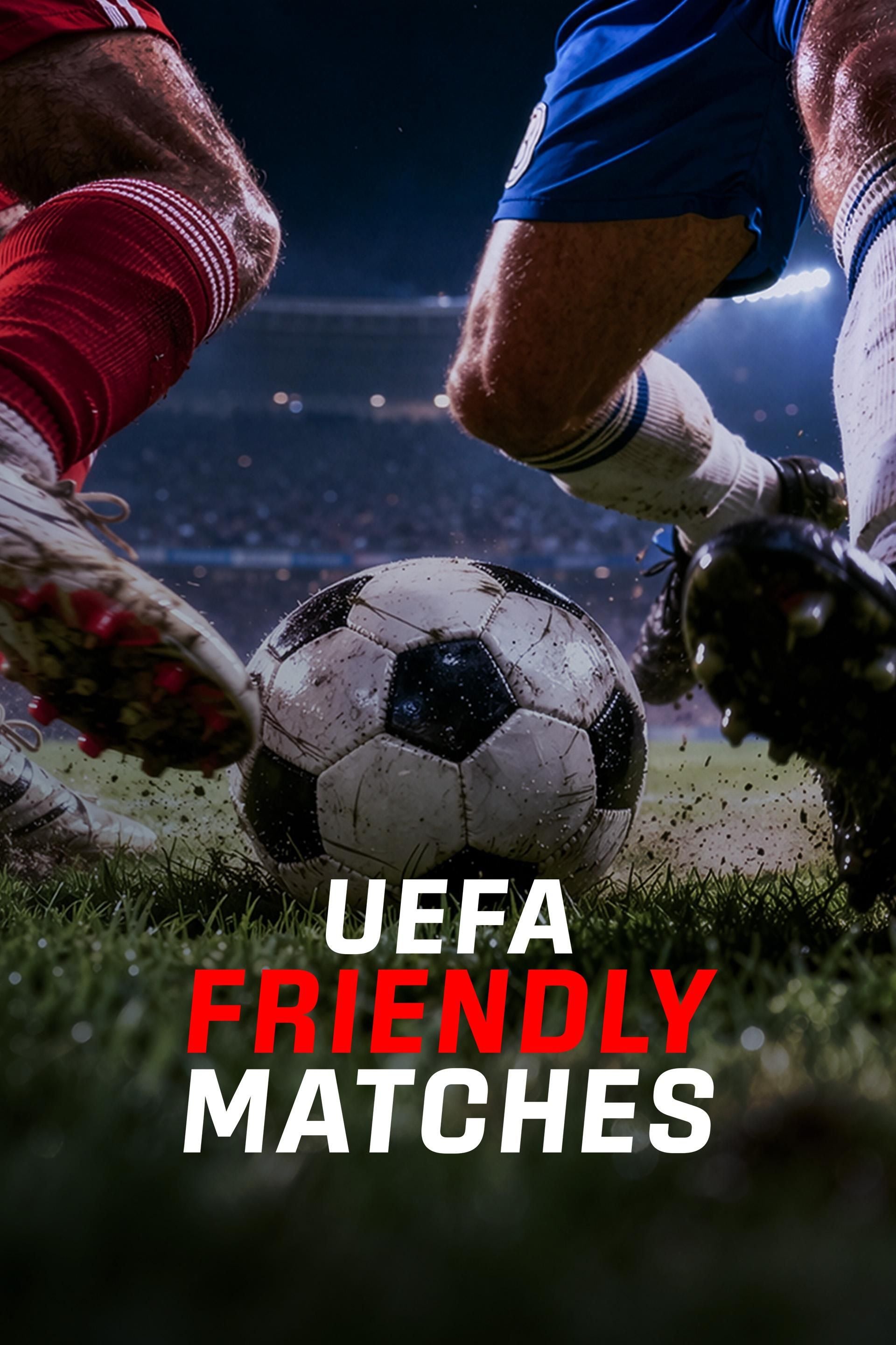 UEFA Friendly Matches