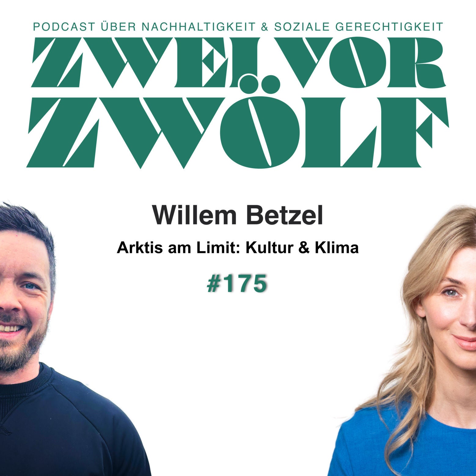 #175 Willem Betzel – Arktis am Limit: Kultur & Klima