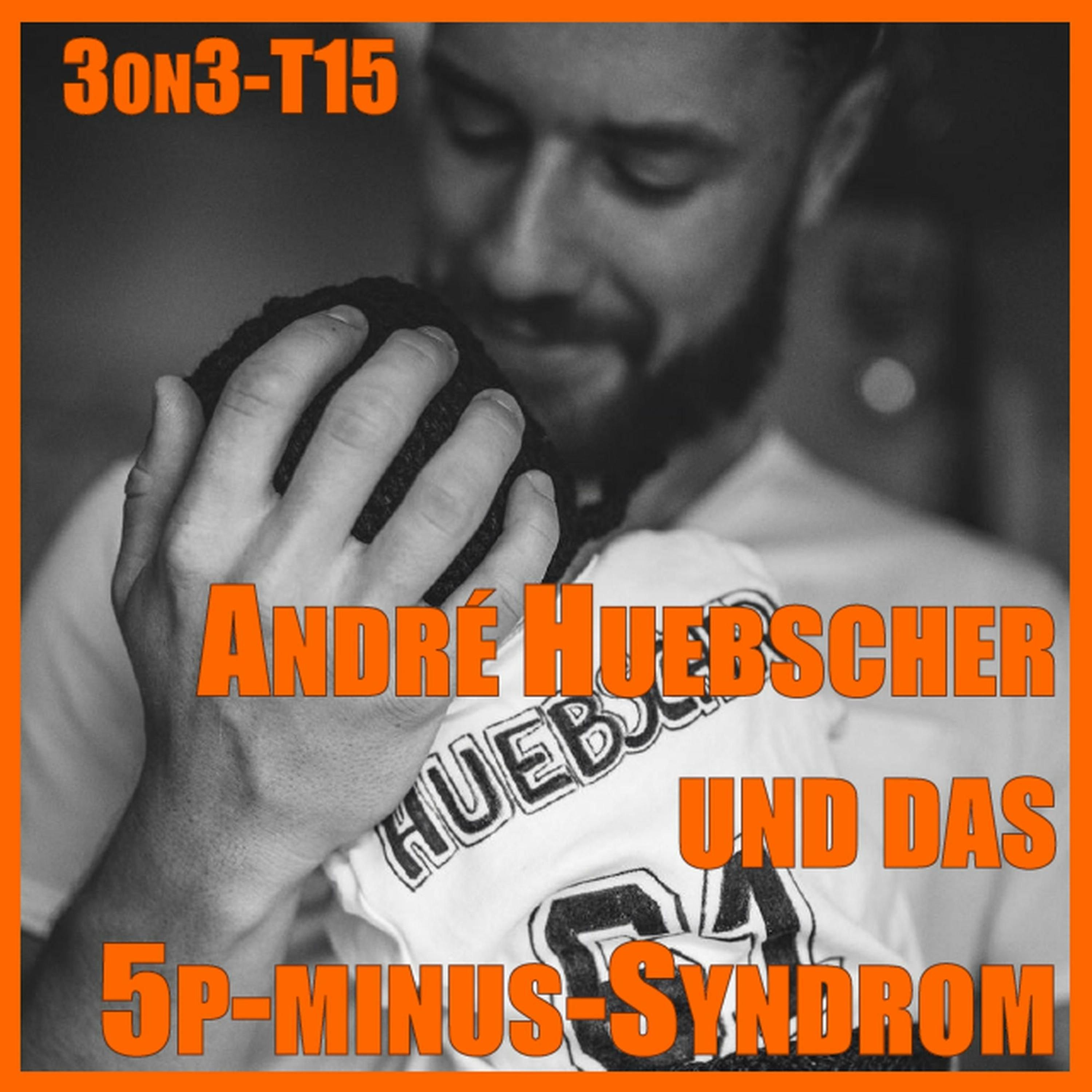 3on3-T15 - André Huebscher und das 5p-minus-Syndrom