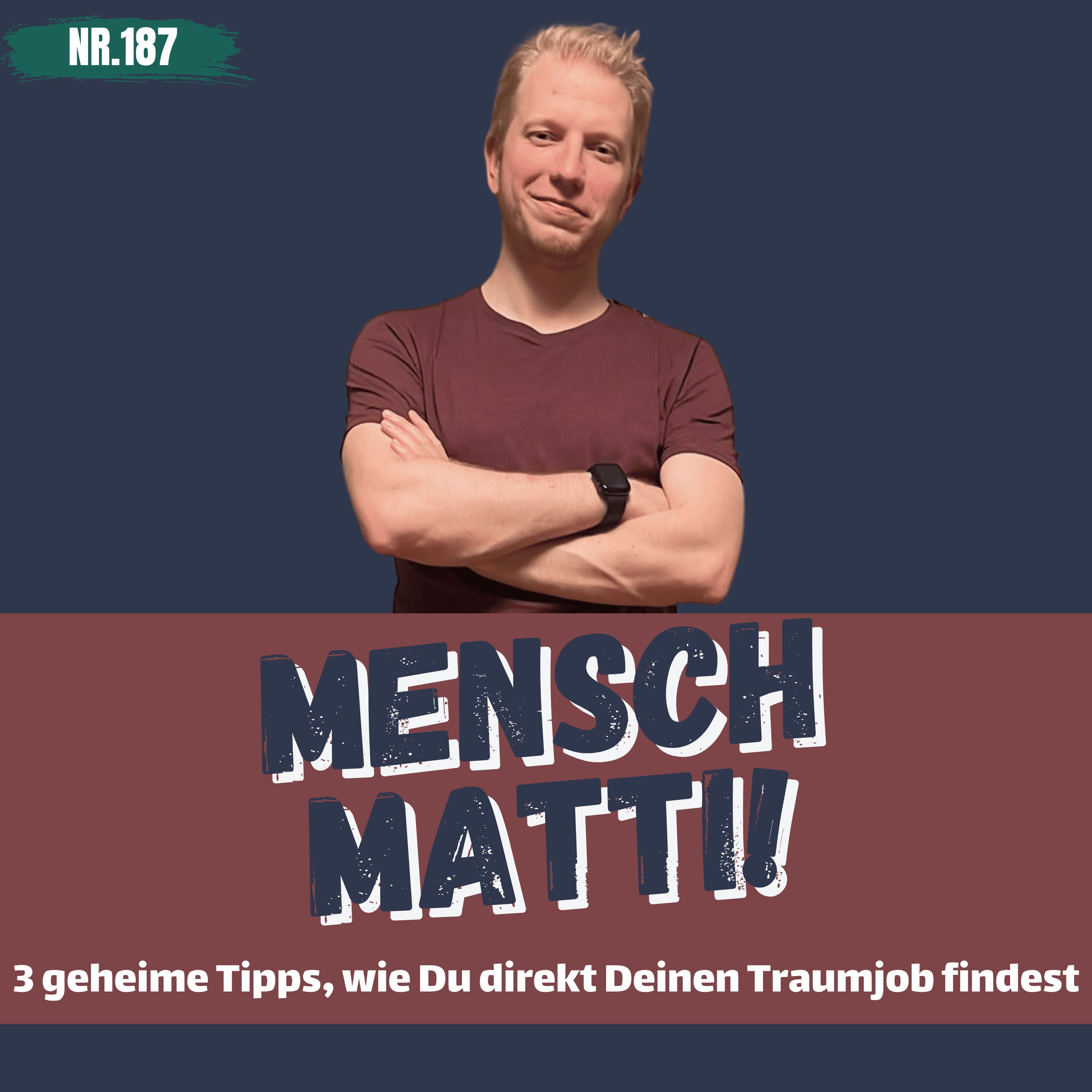 Nr. 187 - 3 Tipps, wie Du direkt Deinen Traumjob findest