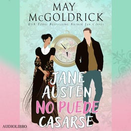 Jane Austen no Puede Casarse